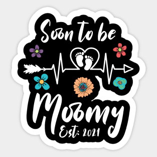 Soon To Be Mommy Est 2021 mom Sticker